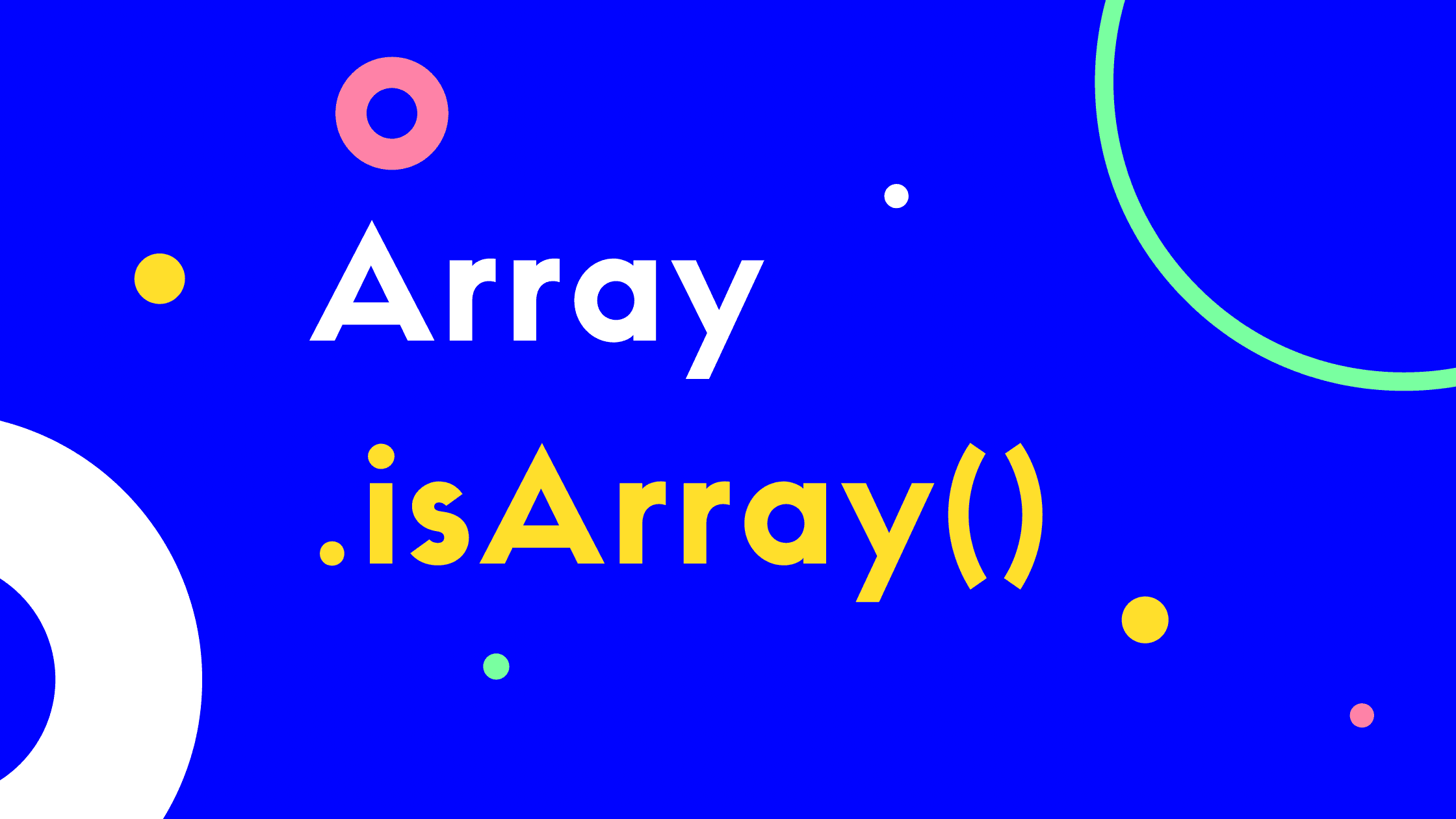 ¿Cómo saber si una variable es de tipo Array en JavaScript?
